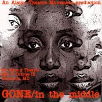 GONE/IN THE MIDDLE Opens Kyle Jackson's Theater Co Alaiyo Theater Movement 7/24